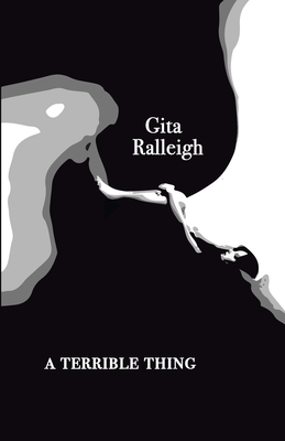 A Terrible Thing - Ralleigh, Gita