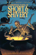 A Terrifying Taste of Short & Shivery: Thirty Creepy Tales - San Souci, Robert D