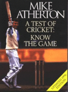A Test of Cricket: Know the Game