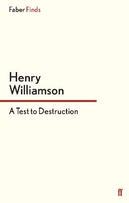 A Test to Destruction - Williamson, Henry