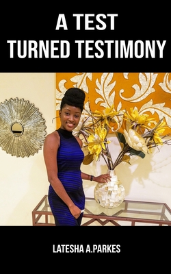 A Test Turned Testimony - Cohen, Mone (Editor), and Parkes, Latesha A