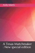 A Texas Matchmaker: New special edition