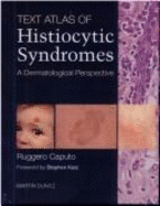 A Text Atlas of Histiocytic Syndromes - Caputo, Ruggero