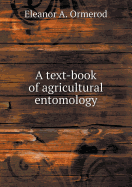 A Text-Book of Agricultural Entomology