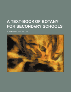 A Text-Book of Botany for Secondary Schools