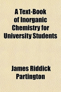 A Text-Book of Inorganic Chemistry for University Students