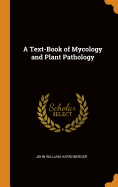 A Text-Book of Mycology and Plant Pathology