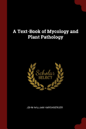 A Text-Book of Mycology and Plant Pathology