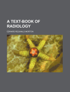 A Text-Book of Radiology