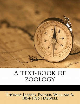 A text-book of zoology - Parker, T Jeffery (Creator)