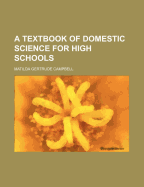 A Textbook of Domestic Science for High Schools