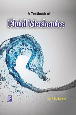 A Textbook of Fluids Mechanics - Bansal, R. K.