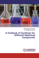 A Textbook of Synthesis for Different Medicinal Compounds