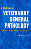 A Textbook of Veterinary General Pathology