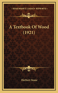 A Textbook of Wood (1921)