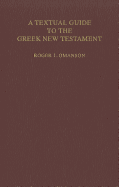 A Textual Guide to the Greek New Testament: An Adaptation of Bruce M. Metzger's Textual Commentary for the Neds of Translators