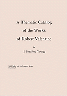 A Thematic Catalog of the Works of Robert Valentine