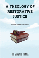 A Theology of Restorative Justice