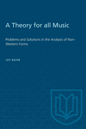 A Theory for all Music: Problems and Solutions in the Analysis of Non-Western Forms