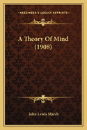 A Theory of Mind (1908)
