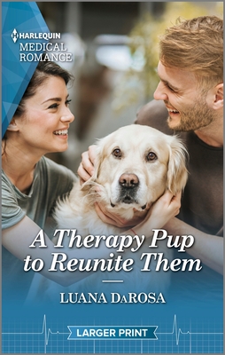 A Therapy Pup to Reunite Them - Darosa, Luana