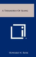 A Thesaurus Of Slang