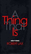 A Thing That is: New Poems