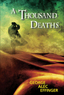 A Thousand Deaths - Effinger, George Alec, and Fox, Andrew (Afterword by), and Resnick, Mike (Introduction by)