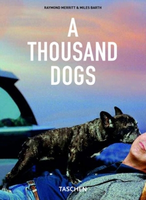 A Thousand Dogs - Merritt, Raymond, and Barth, Miles