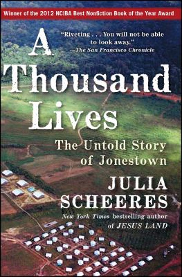 A Thousand Lives: The Untold Story of Jonestown - Scheeres, Julia