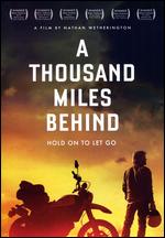 A Thousand Miles Behind - Nathan Wetherington