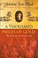 A Thousand Pieces of Gold: A Memoir of China's Past Through its Proverbs