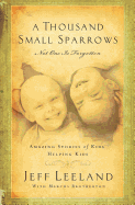 A Thousand Small Sparrows: Amazing Stories of Kids Helping Kids