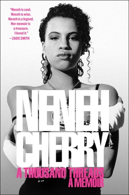 A Thousand Threads: A Memoir - Cherry, Neneh