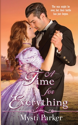 A Time for Everything - Parker, Mysti, and Bowman, Kim (Editor), and Designs, For The Muse (Cover design by)