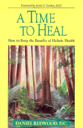 A Time to Heal: How to Reap the Benefits of Holistic Health