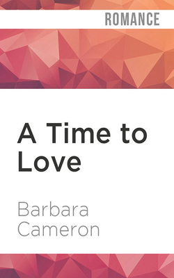 A Time to Love - Cameron, Barbara, and Udall, Kate (Read by)