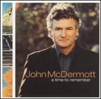 A Time to Remember - John McDermott