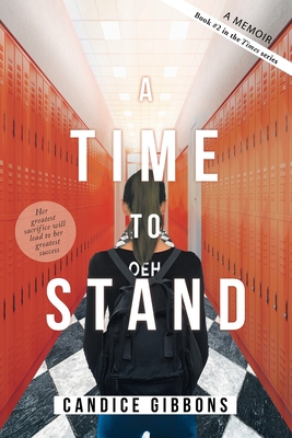 A Time to Stand: A Memoir - Gibbons, Candice