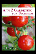 A to Z Gardening for Beginners