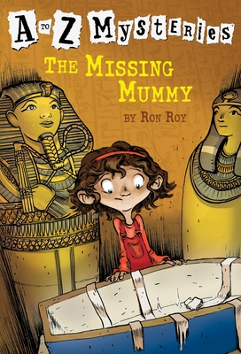 A to Z Mysteries: The Missing Mummy - Roy, Ron