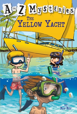 A to Z Mysteries: The Yellow Yacht - Roy, Ron