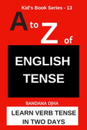 A to Z of ENGLISH TENSE: Learn Verb Tense in Two Days