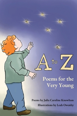 A to Z: Poems for the Very Young - Knowlton, Julia Caroline