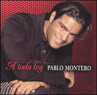 A Toda Ley - Pablo Montero