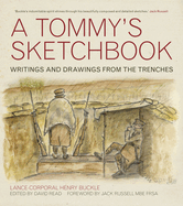 A Tommy's Sketchbook: Writings and Drawings from the Trenches