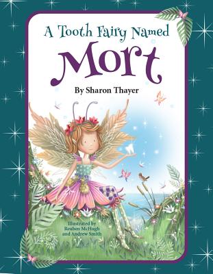 A Tooth Fairy Named Mort - Thayer, Sharon