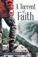 A Torrent of Faith