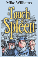 A Touch of Spleen: The new sequel to 'The Trouble with Wyrms' trilogy