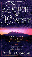 A Touch of Wonder: Staying in Love with Life